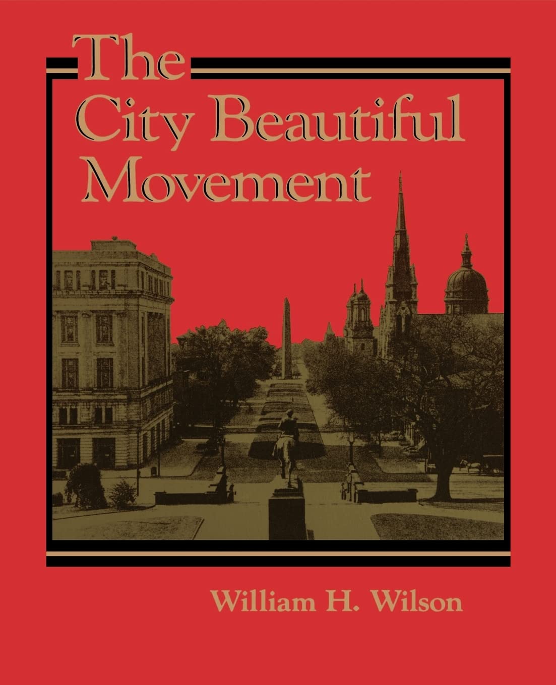 The City Beautiful Movement (Creating The North American Landscape),New