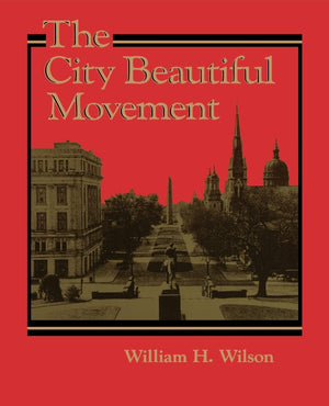 The City Beautiful Movement (Creating The North American Landscape),New