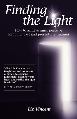 Finding The Light: How To Achieve Inner Peace By Forgiving Past And Present Life Traumas,Used