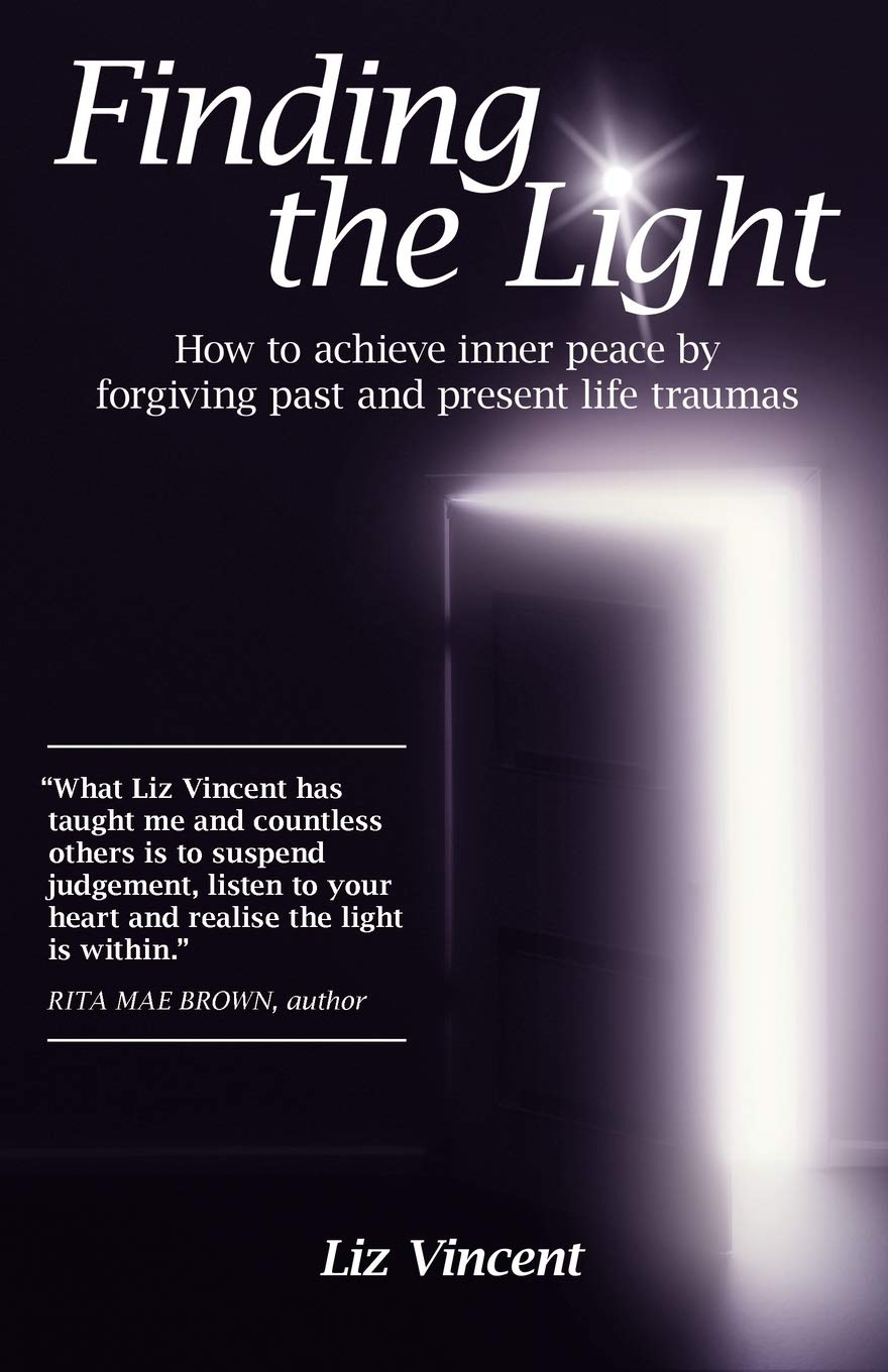 Finding The Light: How To Achieve Inner Peace By Forgiving Past And Present Life Traumas,Used