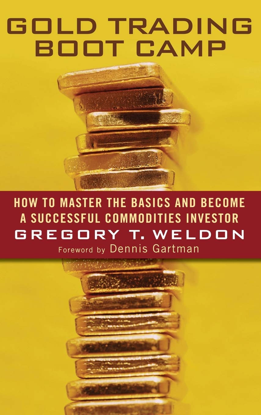 Gold Trading Boot Camp: How to Master the Basics and Become a Successful Commodities Investor,Used