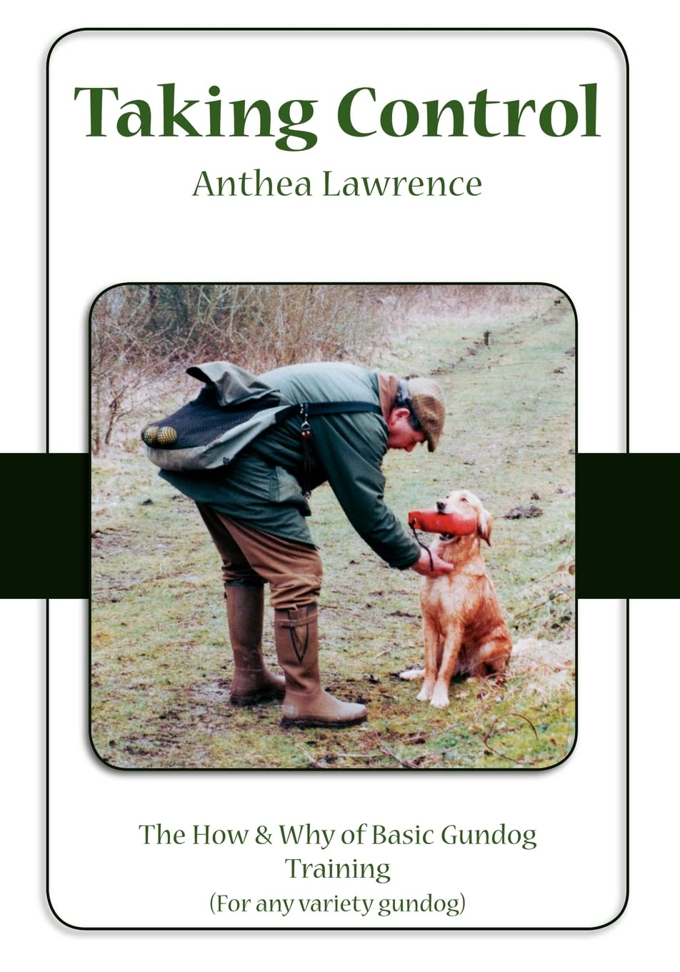 Taking Control: The How & Why of Basic Gundog Training,Used