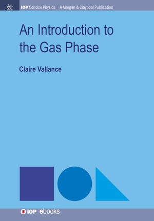 An Introduction to the Gas Phase (Iop Concise Physics),Used