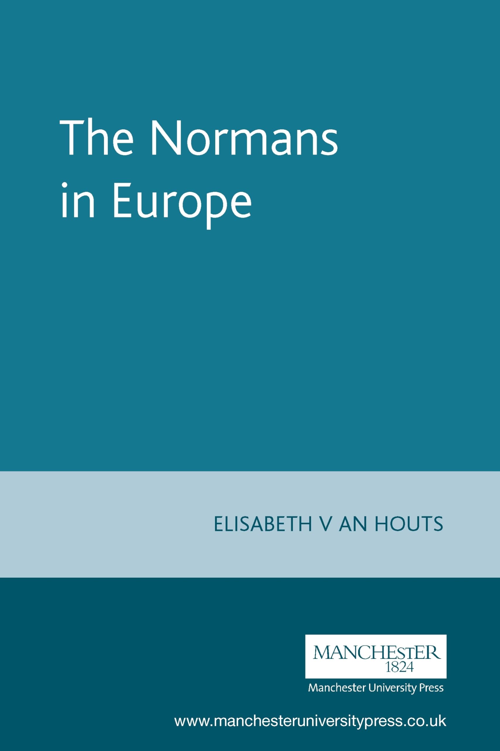 The Normans in Europe (Manchester Medieval Sources),Used