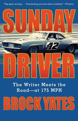 Sunday Driver: The Writer Meets The Road  At 175 Mph