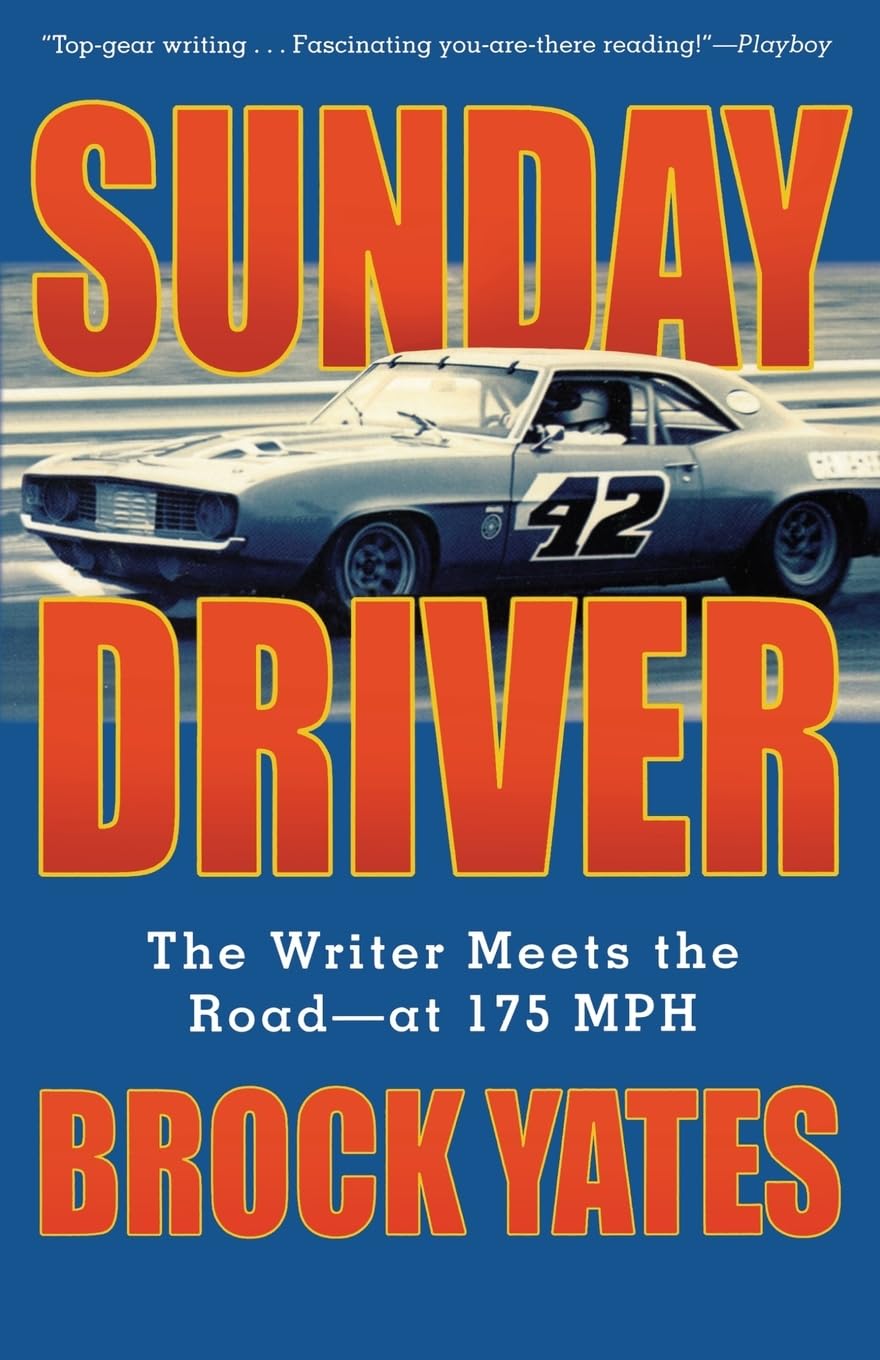 Sunday Driver: The Writer Meets The Road  At 175 Mph