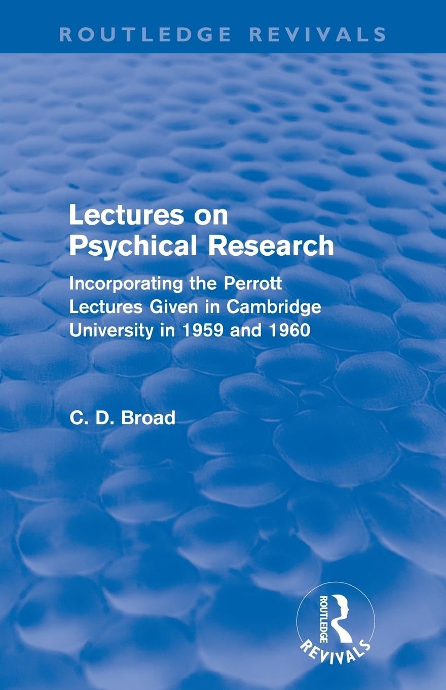 Lectures on Psychical Research (Routledge Revivals): Incorporating the Perrott Lectures Given in Cambridge University in 1959 an,Used