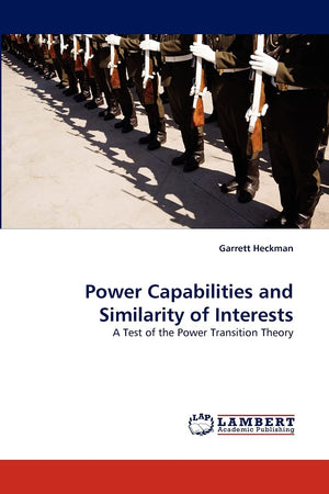 Power Capabilities and Similarity of Interests: A Test of the Power Transition Theory,Used