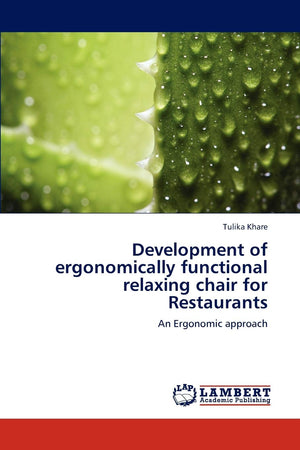 Development of ergonomically functional relaxing chair for Restaurants: An Ergonomic approach,Used