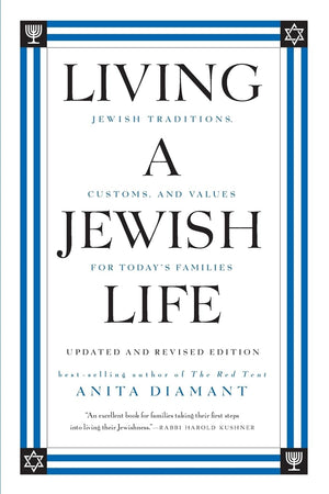 Living A Jewish Life, Updated And Revised Edition: Jewish Traditions, Customs, And Values For Today'S Families