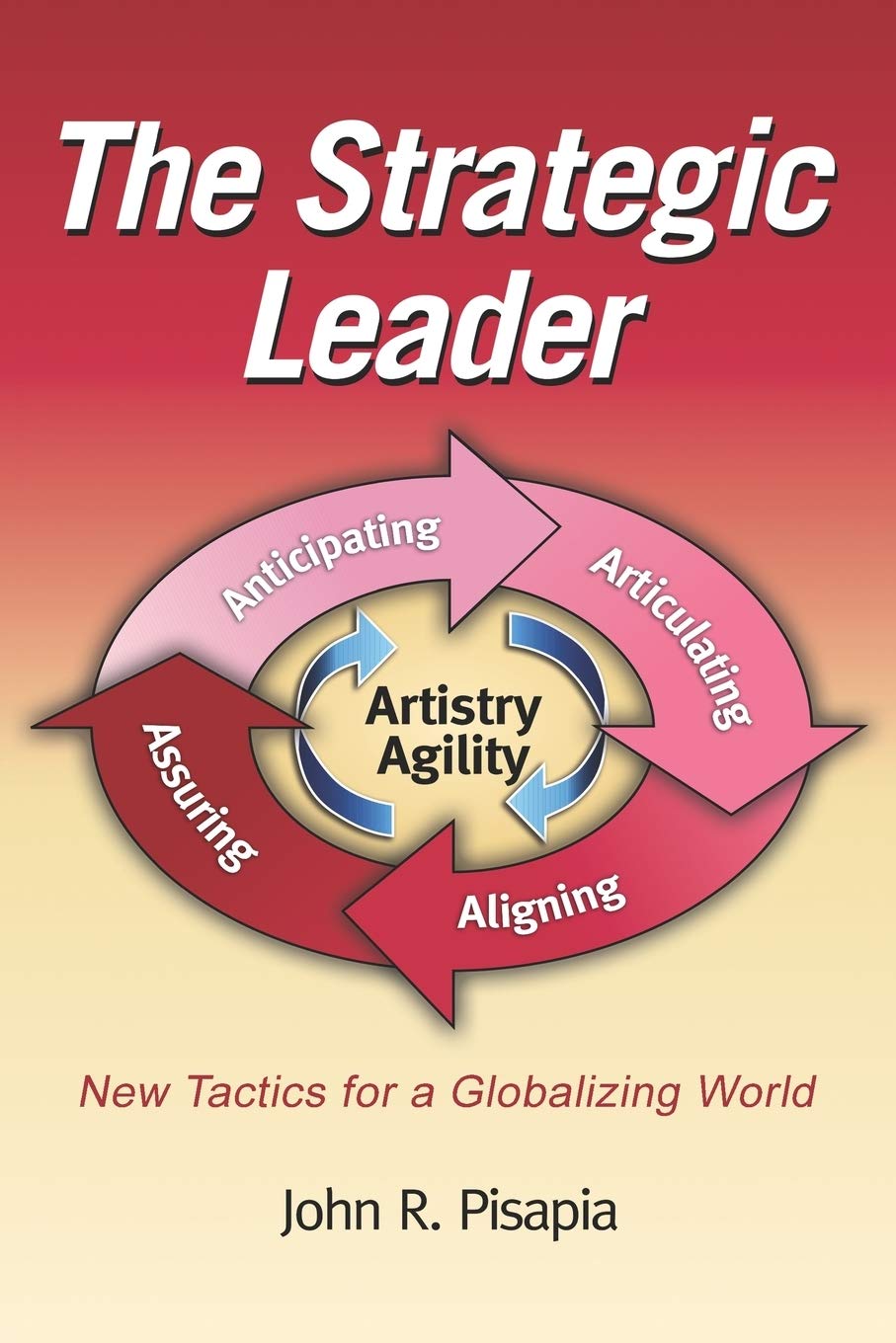 The Strategic Leader: New tactics for a Globalizing World (NA),Used