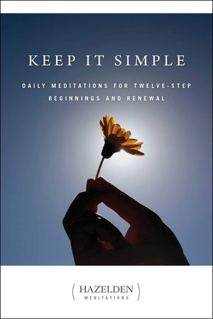 Keep It Simple: Daily Meditations for Twelve Step Beginnings and Renewal (Hazelden Meditations),Used