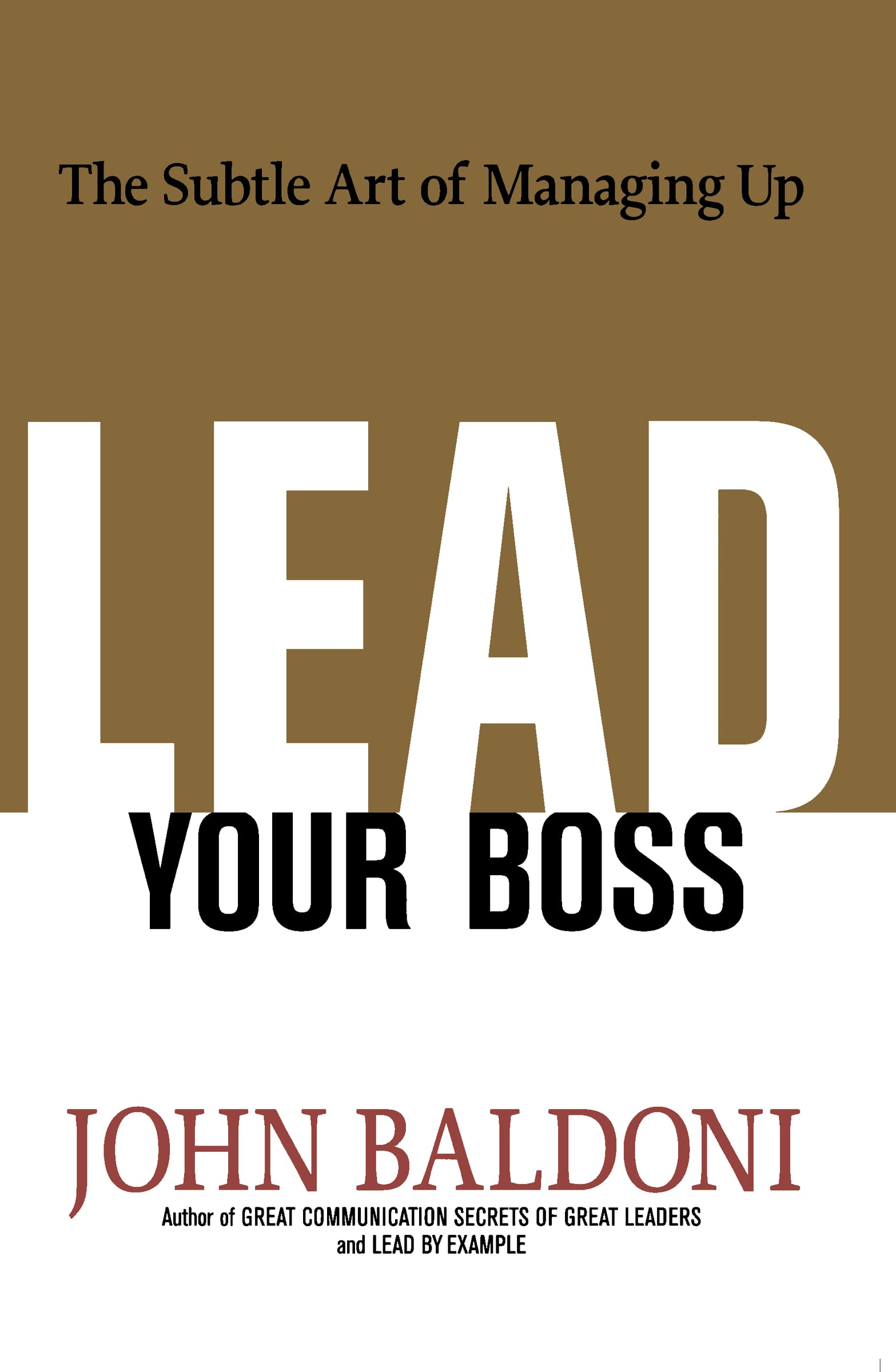 Lead Your Boss: The Subtle Art Of Managing Up,Used