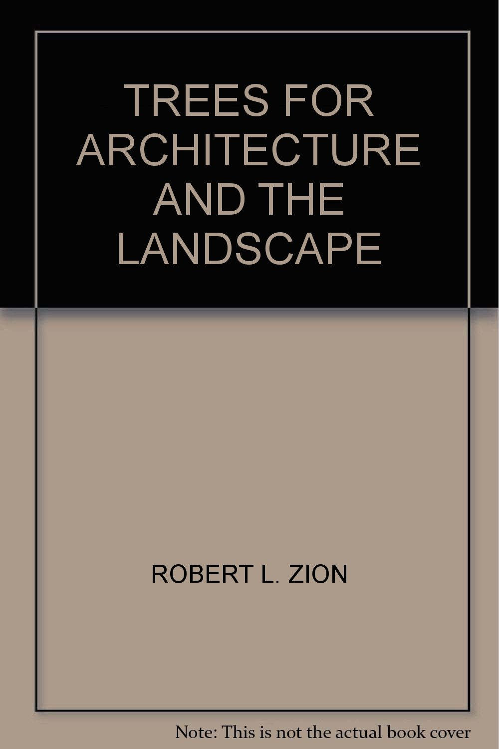 Trees For Architecture And Landscape (Landscape Architecture)-used