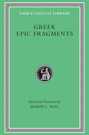 Greek Epic Fragments: From the Seventh to the Fifth Centuries BC (Loeb Classical Library No. 497),Used