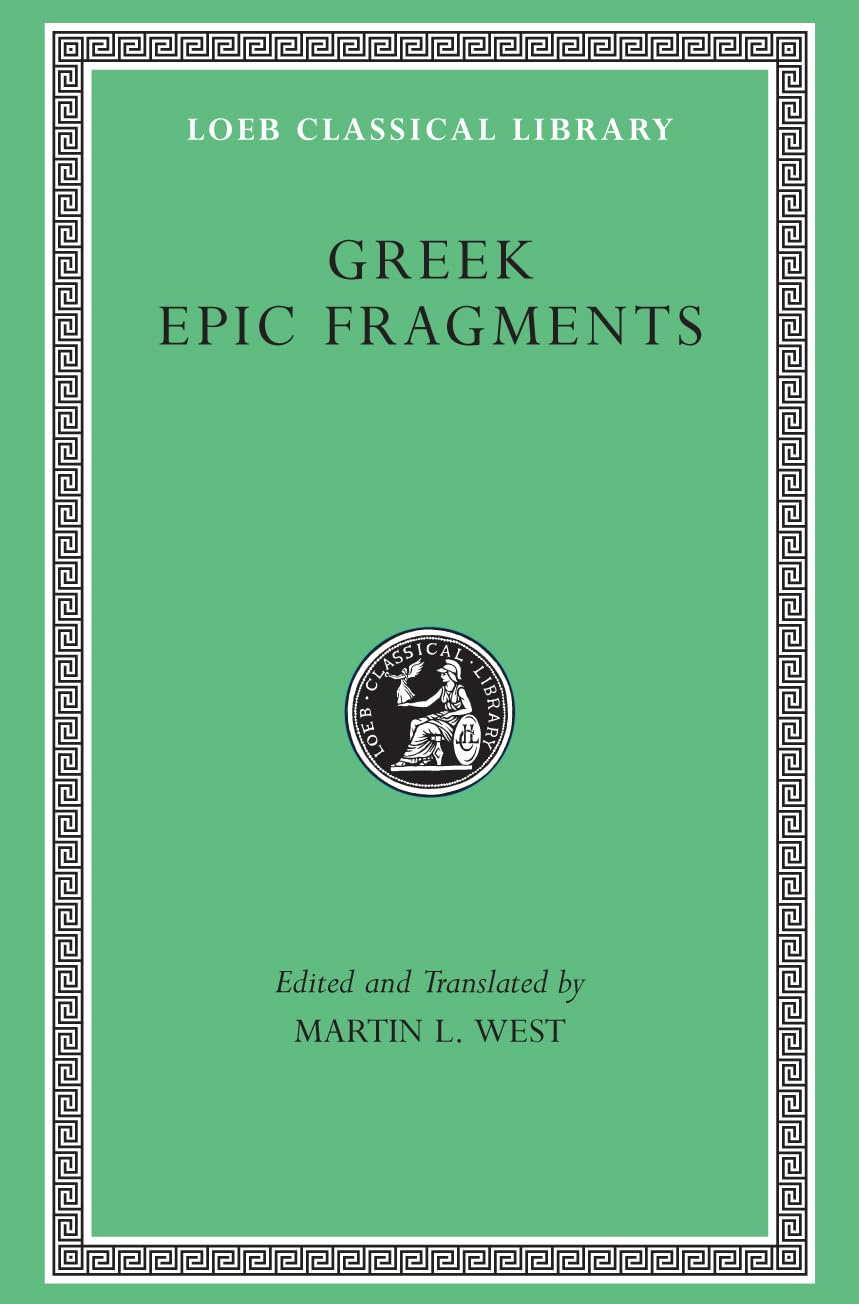 Greek Epic Fragments: From the Seventh to the Fifth Centuries BC (Loeb Classical Library No. 497),Used