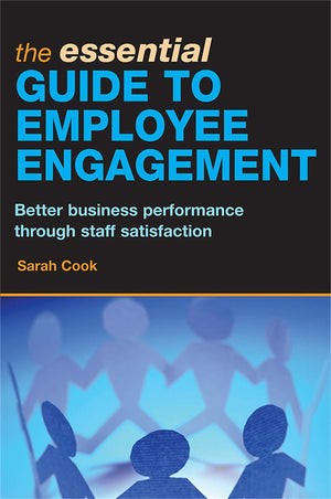 The Essential Guide to Employee Engagement: Better Business Performance through Staff Satisfaction,Used