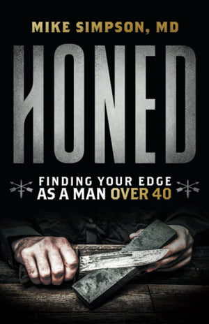 Honed: Finding Your Edge as a Man Over 40,New