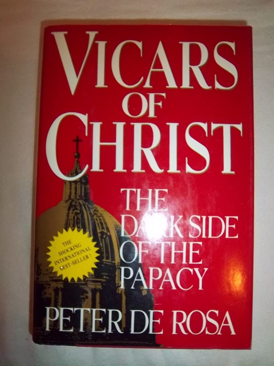 Vicars of Christ: the Dark Side of the Papacy,Used