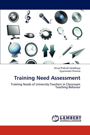 Training Need Assessment: Training Needs of University Teachers in Classroom Teaching Behavior,Used