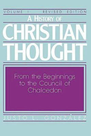 A History of Christian Thought, Vol. 1: From the Beginnings to the Council of Chalcedon,Used