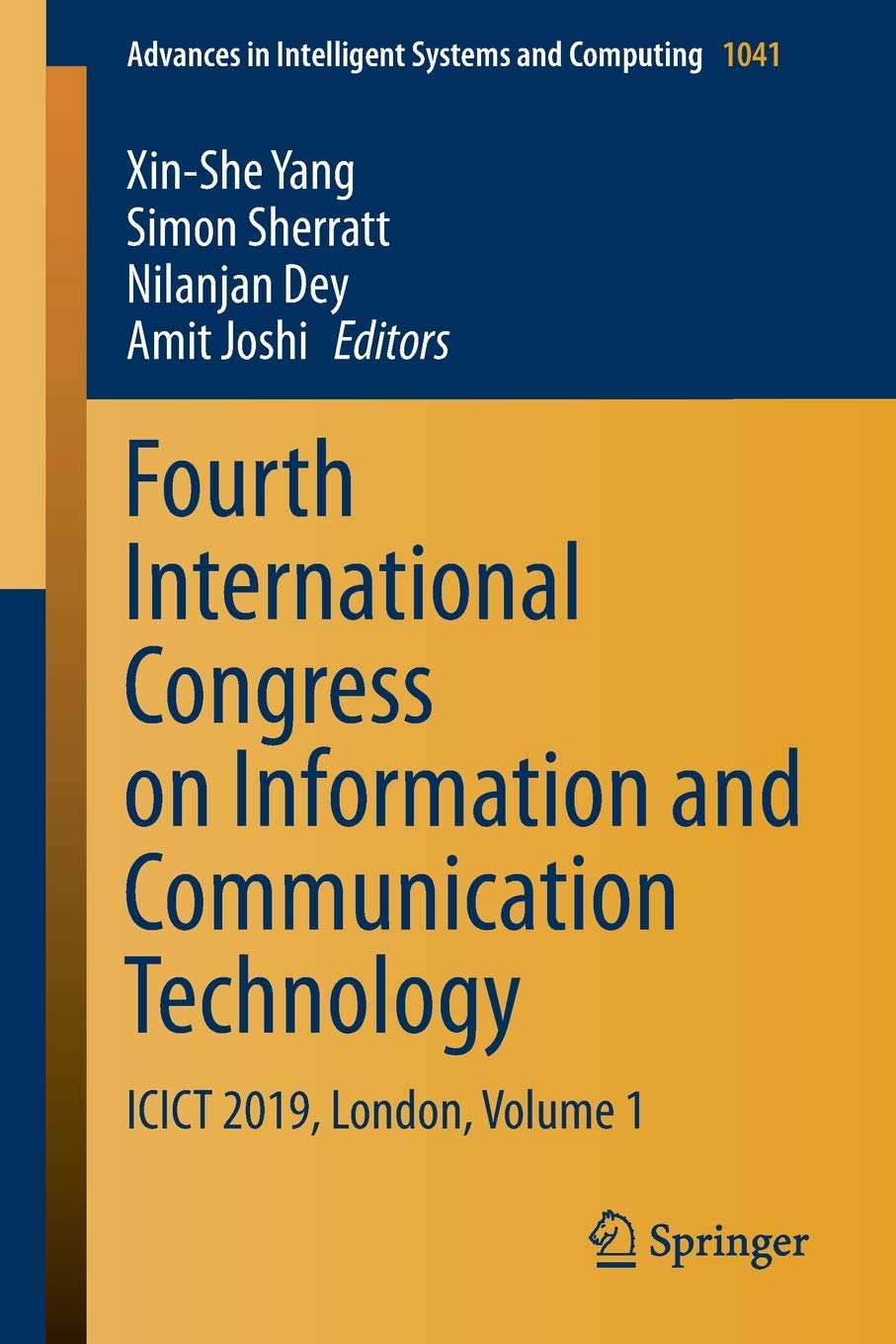 Fourth International Congress on Information and Communication Technology: ICICT 2019, London, Volume 1 (Advances in Intelligent,Used