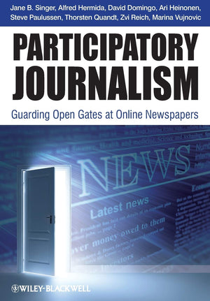 Participatory Journalism: Guarding Open Gates at Online Newspapers,Used