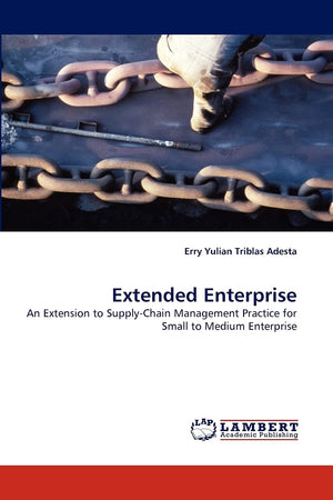 Extended Enterprise: An Extension to SupplyChain Management Practice for Small to Medium Enterprise,Used