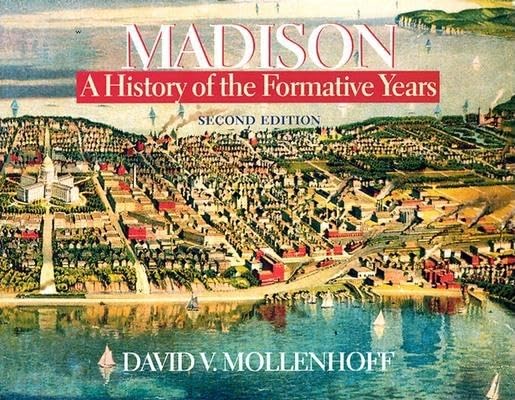 Madison: A History of the Formative Years,Used
