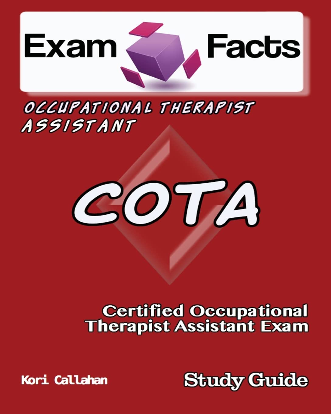 Exam Facts COTA Certified Occupational Therapist Assistant Exam: NBCOT OTA Certification Exam,Used