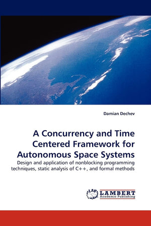 A Concurrency and Time Centered Framework for Autonomous Space Systems: Design and application of nonblocking programming techni,Used