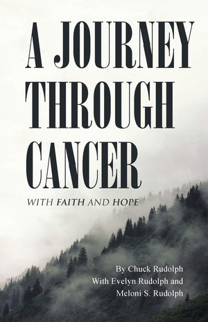 A JOURNEY THROUGH CANCER: With Faith and Hope,Used