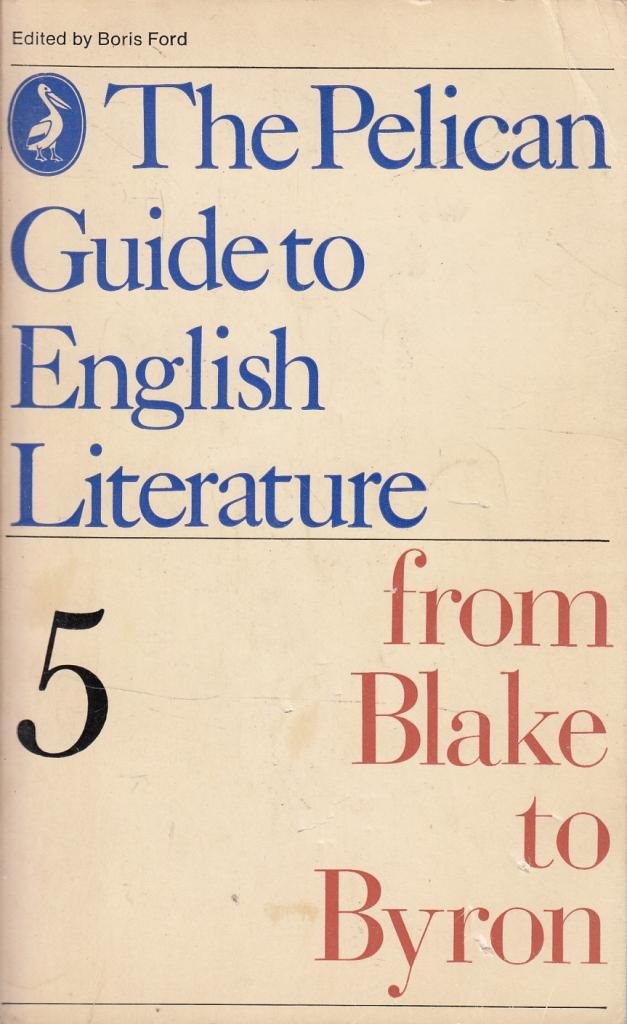The Pelican Guide to English Literature: From Blake to Byron: Volume 5,Used