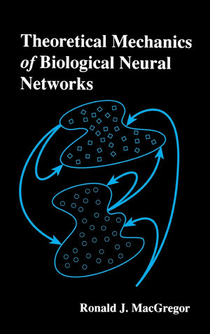Theoretical Mechanics of Biological Neural Networks (Neural Networks, Foundations to Applications),Used