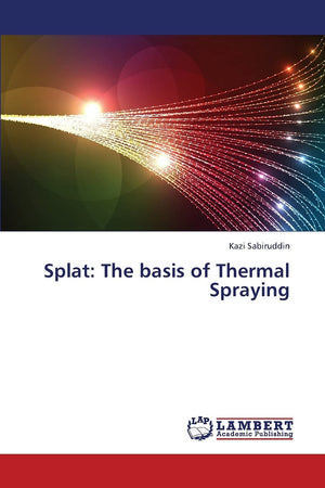 Splat: The basis of Thermal Spraying,Used
