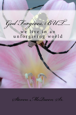 God Forgives, But.....: We Live In An Unforgiving World,Used