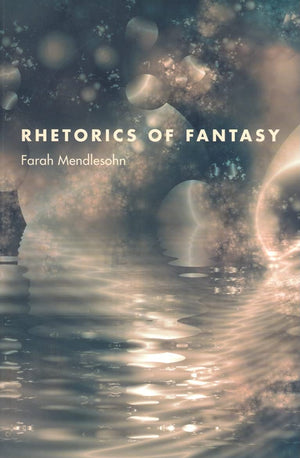 Rhetorics Of Fantasy,New