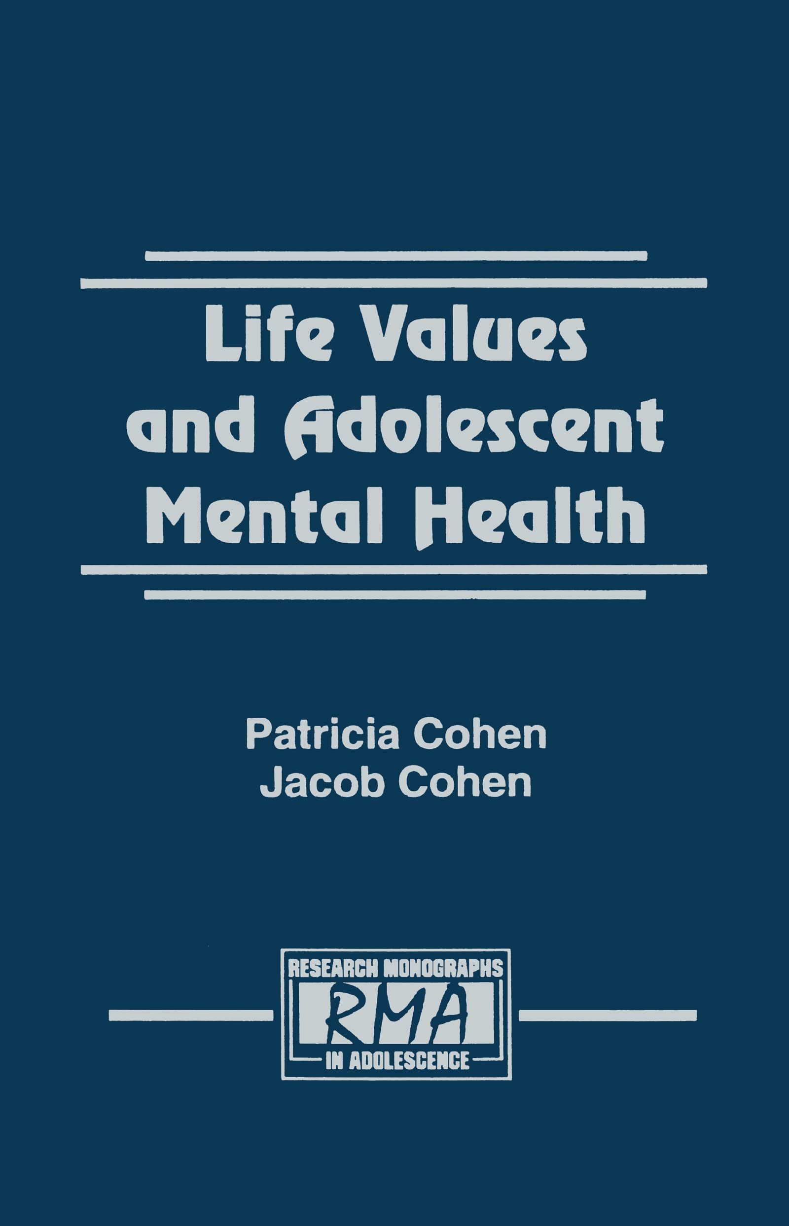 Life Values and Adolescent Mental Health (Research Monographs in Adolescence Series),Used