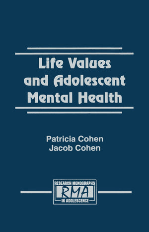 Life Values and Adolescent Mental Health (Research Monographs in Adolescence Series),Used