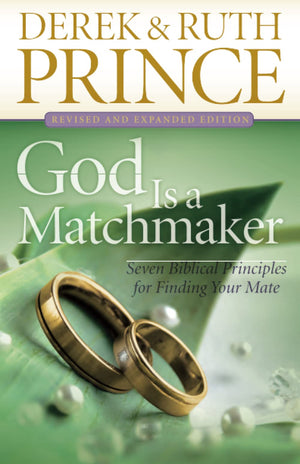 God Is a Matchmaker: Seven Biblical Principles for Finding Your Mate,New