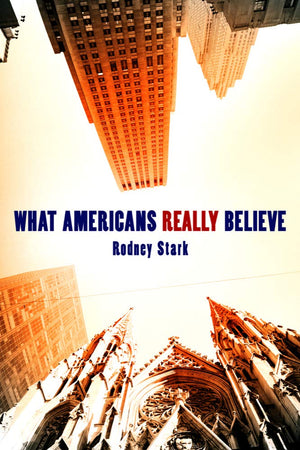 What Americans Really Believe,New