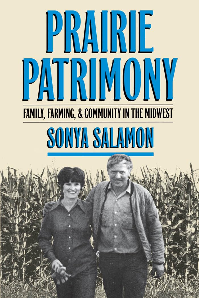Prairie Patrimony: Family, Farming, And Community In The Midwest (Studies In Rural Culture),New