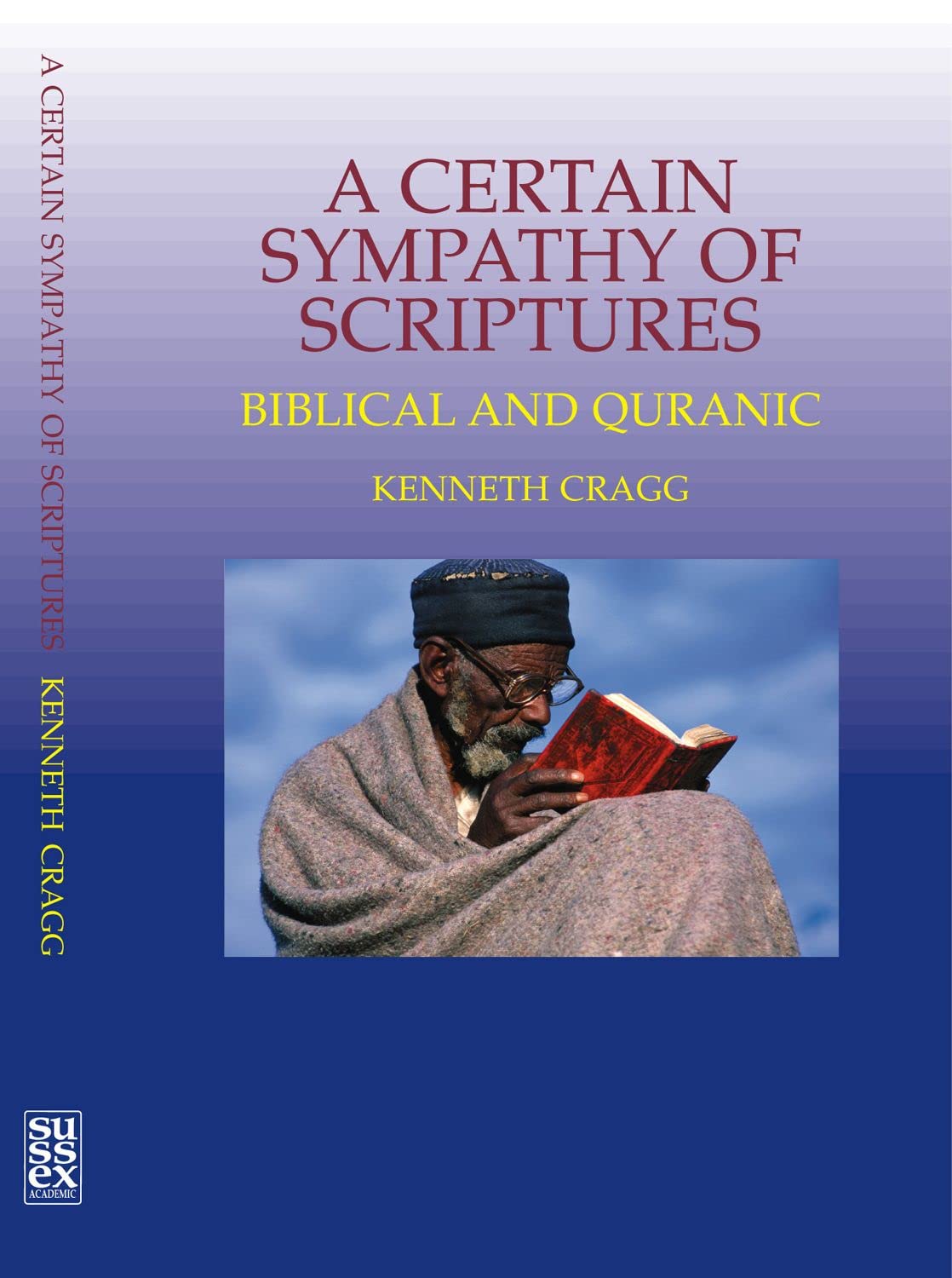 Certain Sympathy of Scriptures: Biblical and Quranic,Used