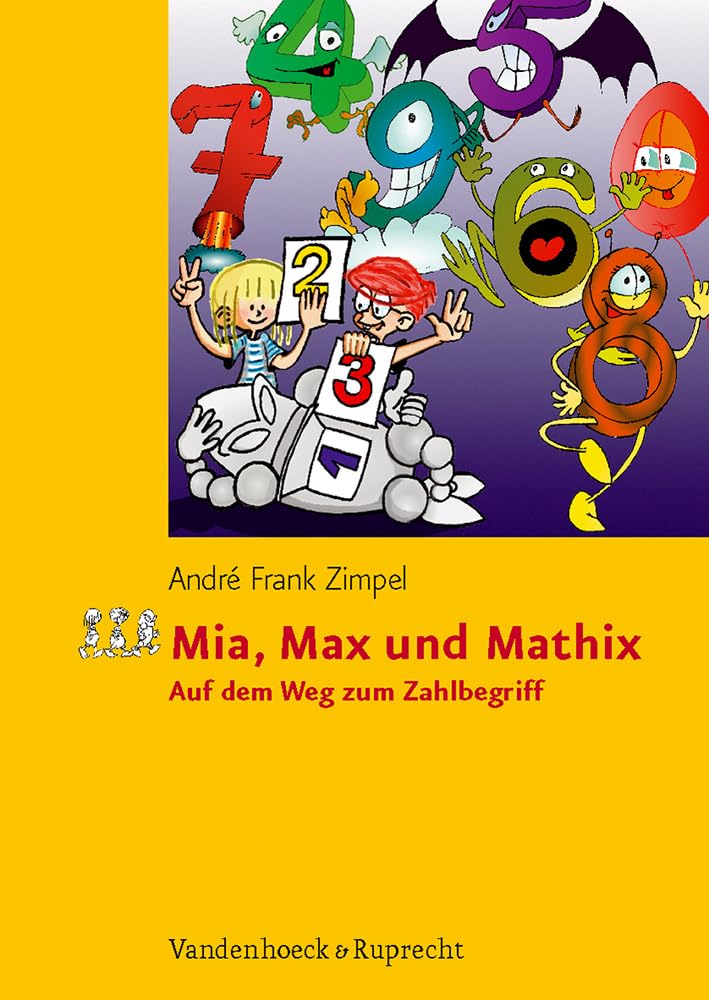 Mia, Max Und Mathix: Auf Dem Weg Zum Zahlbegriff (German Edition),Used