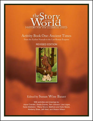 The Story Of The World, Activity Book 1: Ancient Times  From The Earliest Nomad To The Last Roman Emperor