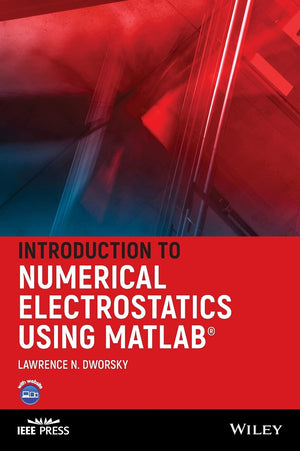 Introduction to Numerical Electrostatics Using MATLAB (IEEE Press),New