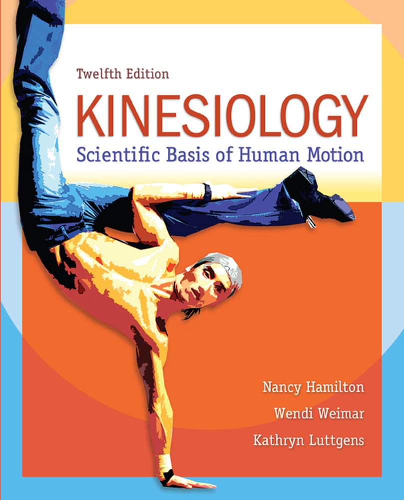 Kinesiology: Scientific Basis of Human Motion,Used