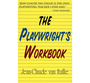 The Playwright'S Workbook (Applause Books),Used