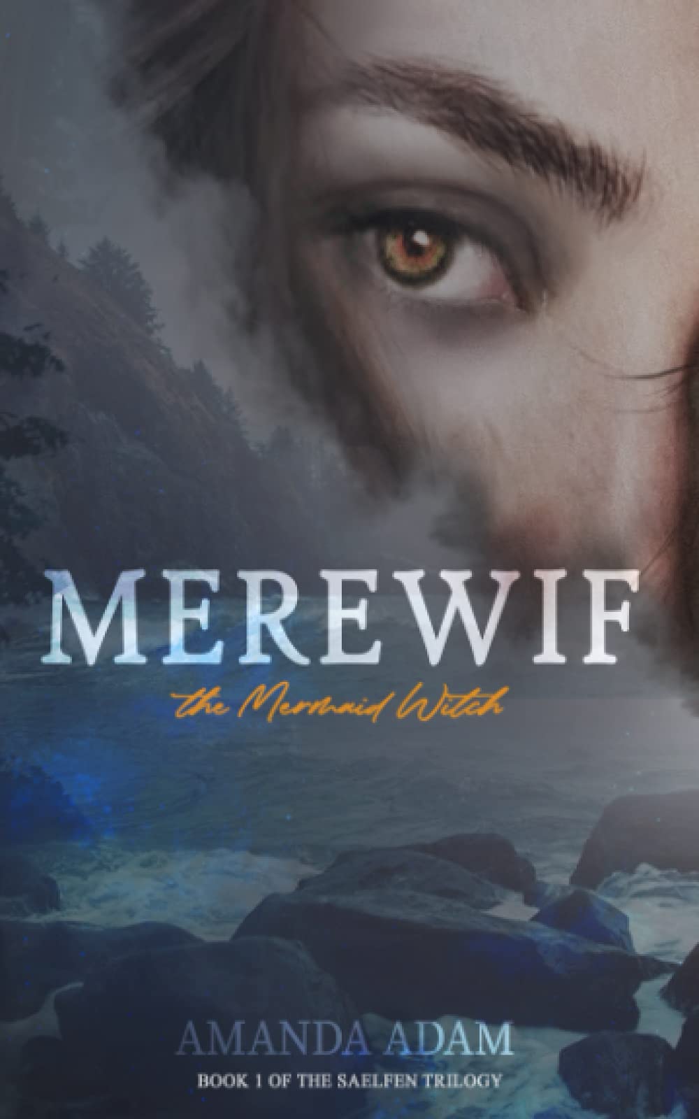 Merewif: The Mermaid Witch (The Saelfen Trilogy)-new
