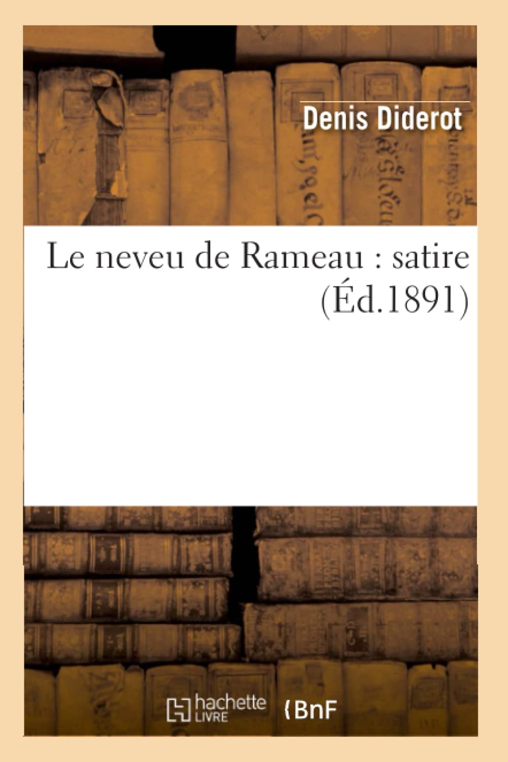 Le Neveu de Rameau: Satire (d.1891) (Litterature) (French Edition),Used